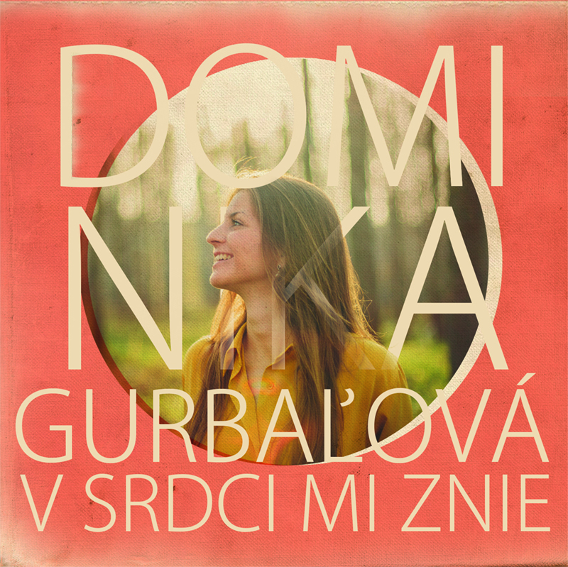 Dominika Gurbaľová - 2015 - V srdci mi znie CD/DVD